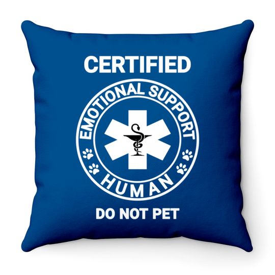 Discover Emotional Support Human DO NOT PET Emotional Support Human DO NOT PET Emotional Support Human DO NOT PET - Emotional Support Human Do Not Pet - Throw Pillows