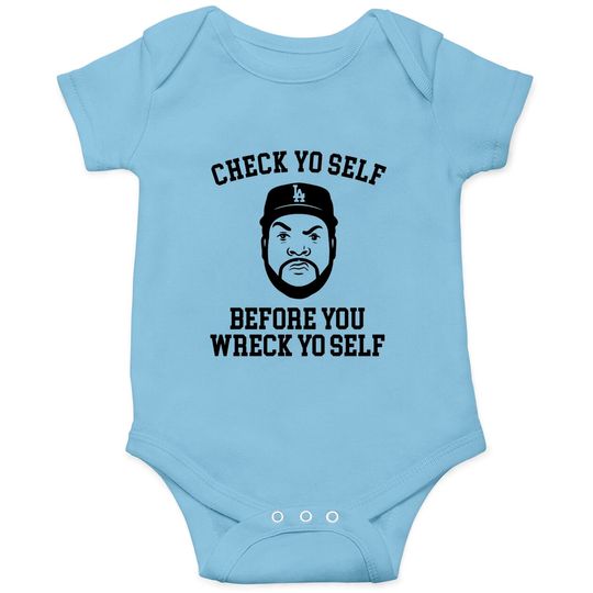 Discover Check Yo self before you wreck yo self - Ice Cube - Onesies