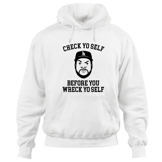 Discover Check Yo self before you wreck yo self - Ice Cube - Hoodies