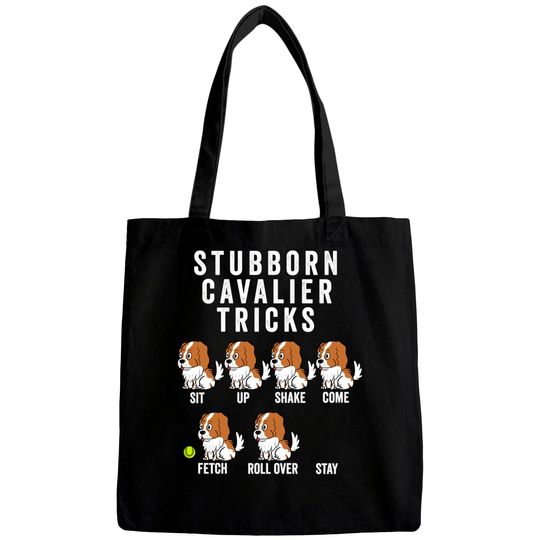 Discover Stubborn Cavalier King Charles Spaniel Tricks - Cavalier King Charles Spaniel - Bags