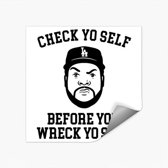Discover Check Yo self before you wreck yo self - Ice Cube - Stickers