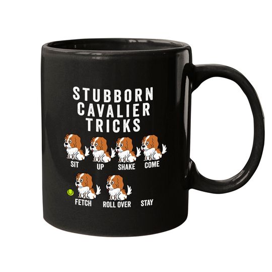 Discover Stubborn Cavalier King Charles Spaniel Tricks - Cavalier King Charles Spaniel - Mugs