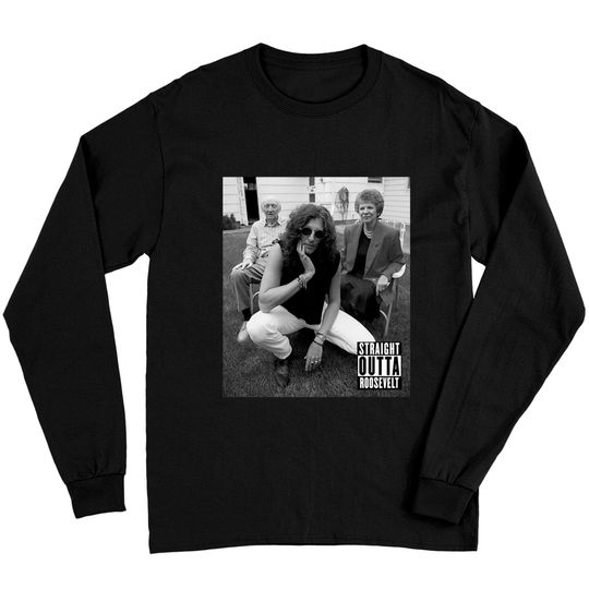 Discover Howard Stern- Straight Outta Roosevelt - Howard Stern - Long Sleeves
