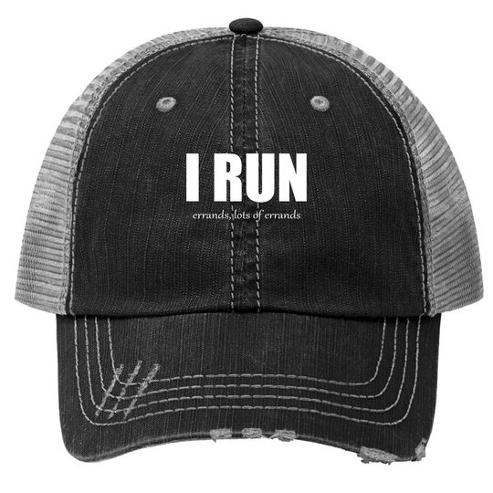 Discover I Run - Errands - Run - Trucker Hats