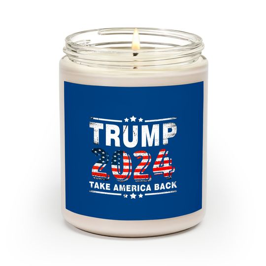 Discover Trump 2024 Take America Back - Trump 2024 - Scented Candles