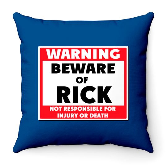 Discover Beware of Rick - Rick - Throw Pillows