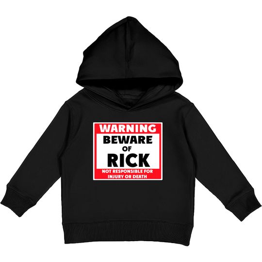 Discover Beware of Rick - Rick - Kids Pullover Hoodies