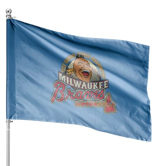 Discover Milwaukee Braves World Champions 1957 - Baseball - House Flags
