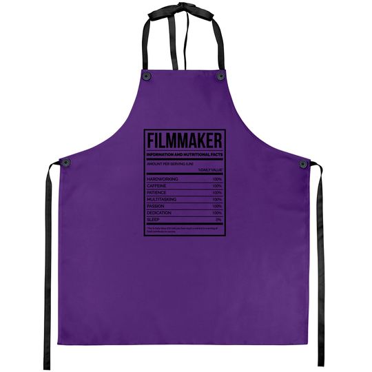 Discover Awesome And Funny Nutrition Label Filmmaking Filmmaker Filmmakers Film Saying Quote For A Birthday Or Christmas - Filmmaker - Aprons