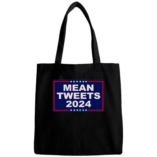 Discover Mean Tweets 2024 - Mean Tweets 2024 - Bags
