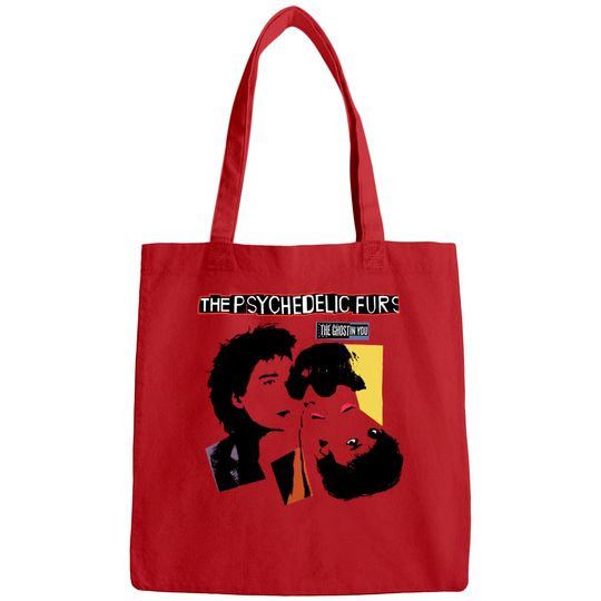 Discover the ghost in you - Psychedelic Furs - Bags