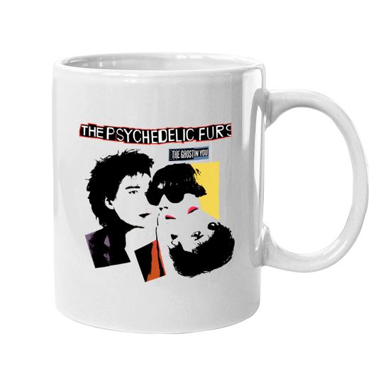 Discover the ghost in you - Psychedelic Furs - Mugs