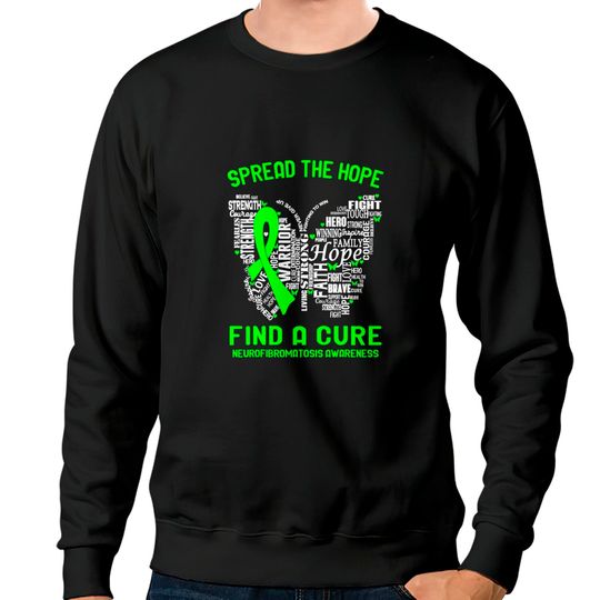 Discover Spread The Hope Find A Cure Neurofibromatosis Awareness Sweatshirts