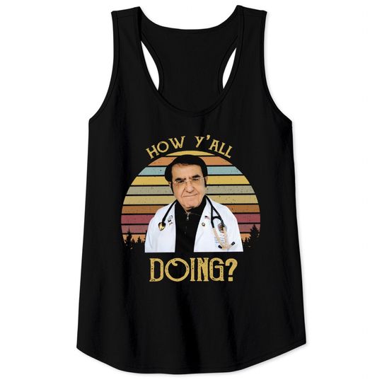 Discover How Y'All Doing Funny Dr Now Retro Vintage Style, Movie 80S  Tank Tops