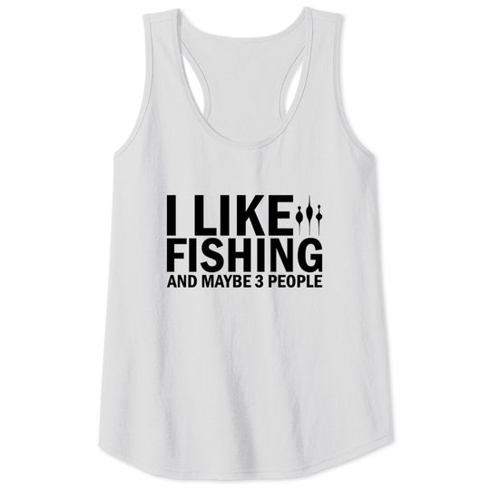 Discover I Like Fishing And Maybe 3 People Funny Fishing - Funny Fishing - Tank Tops