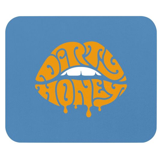 Discover dirty - Dirty Honey - Mouse Pads