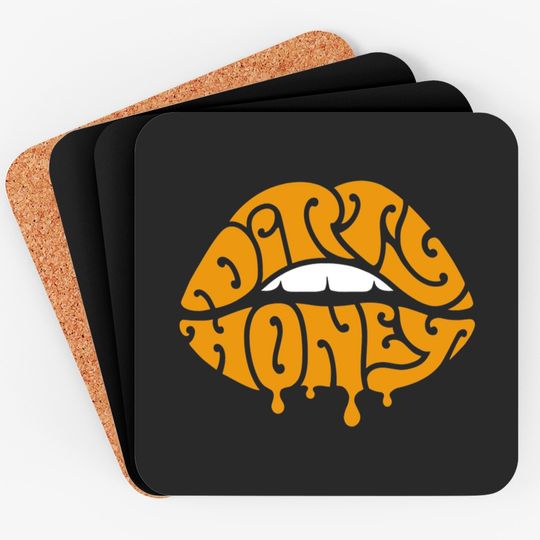Discover dirty - Dirty Honey - Coasters