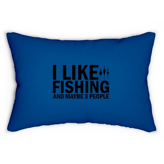 Discover I Like Fishing And Maybe 3 People Funny Fishing - Funny Fishing - Lumbar Pillows