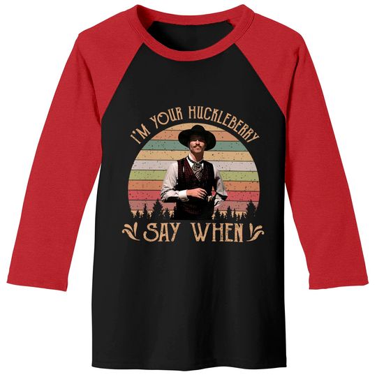 Discover I'M Your Huckleberry - Say When Vintage 90S Movie Baseball Tees