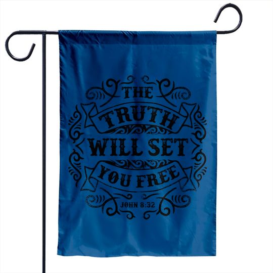 Discover The Truth Will Set You Free - The Truth Will Set You Free - Garden Flags