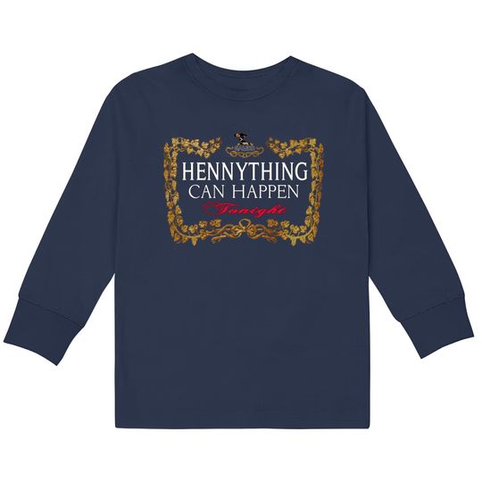 Discover Hennything Can Happen Tonight  Kids Long Sleeve T-Shirts