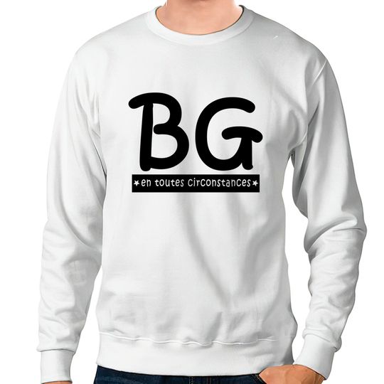 Discover BG en toutes circonstances - Bg - Sweatshirts