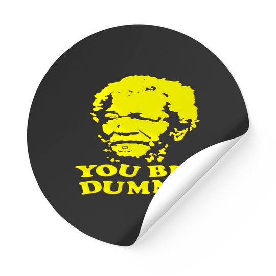 Discover Sanford and Sons You Big Dummy - Sanford And Sons You Big Dummy - Stickers