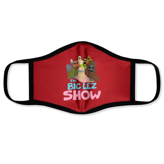 Discover Big Lez Show Logo - Big Lez Show - Face Masks