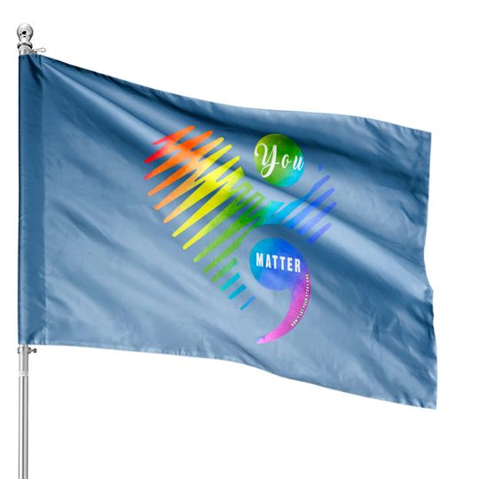 Discover You Matter Don't Let Your Story End House Flag for LGBT and Gays - Gay Pride - House Flags