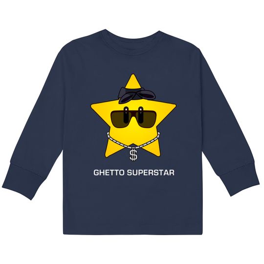 Discover Ghetto Superstar - Ghetto Superstar -  Kids Long Sleeve T-Shirts