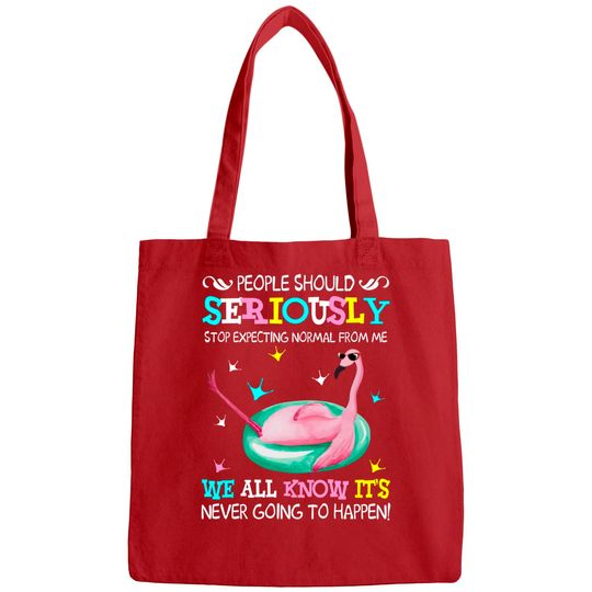 Discover Flamingo Stop Expecting Normal From Me Funny T shirt - Flamingo - Bags