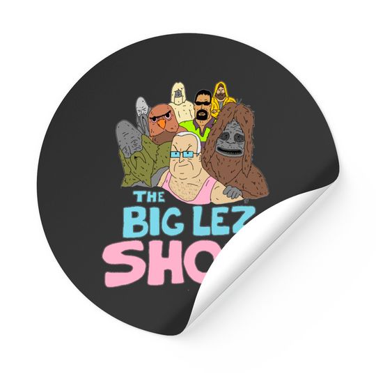 Discover Big Lez Show Logo - Big Lez Show - Stickers