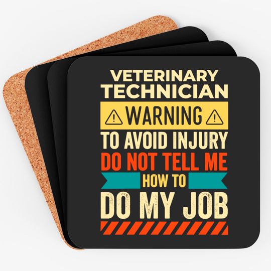 Discover Veterinary Technician Warning - Veterinary Technician - Coasters