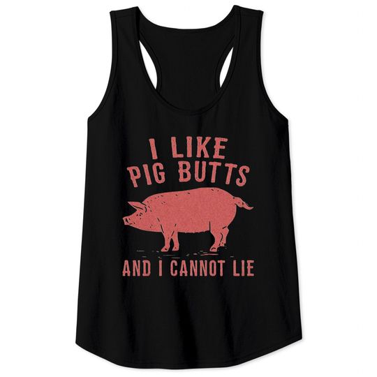 Discover i like pig butts vintage - Pig Butts - Tank Tops