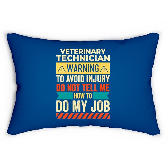 Discover Veterinary Technician Warning - Veterinary Technician - Lumbar Pillows