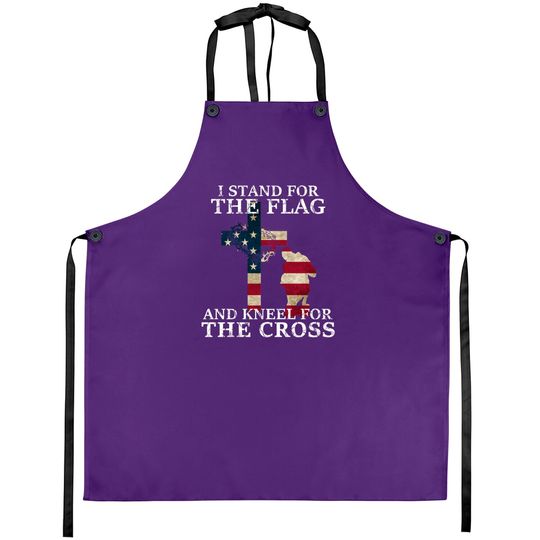 Discover I Stand The Flag And Kneel For The Cross - I Stand The Flag And Kneel For The Cros - Aprons