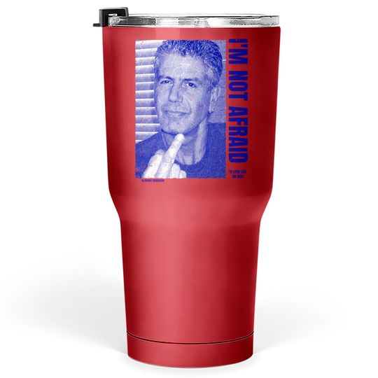 Discover Anthony Bourdain Quote - Anthony Bourdain - Tumblers 30 oz