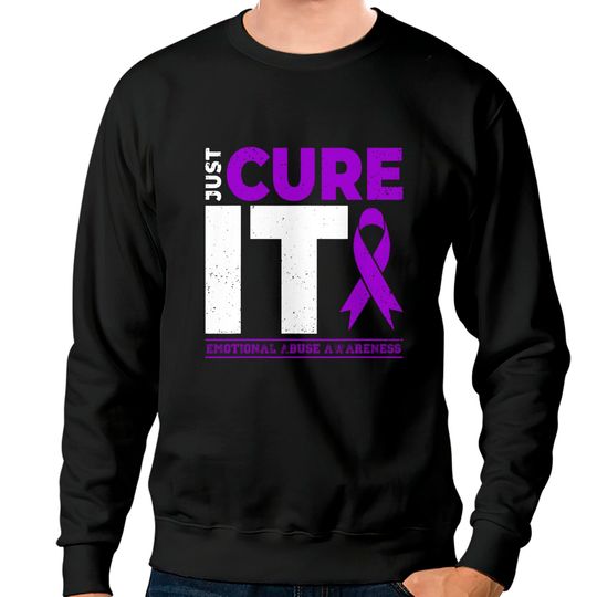 Discover Emotional Abuse Awareness Just Cure It Because In This Family We Fight Together - Emotional Abuse Awareness - Sweatshirts