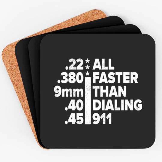 Discover 22 380 9mm 40 45 all faster than dialing 911 - patriotic gun - Dialing 911 - Coasters