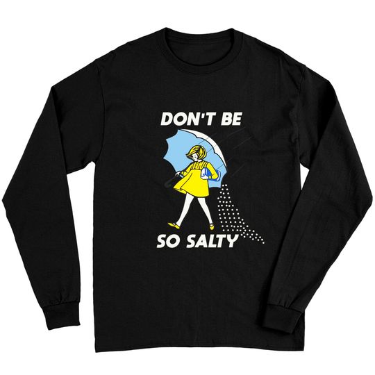 Discover Retro Don't Be So Salty Long Sleeves