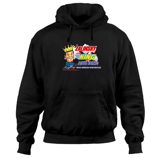 Discover Zalinsky The King Of Auto Parts. - Tommy Callahan - Hoodies