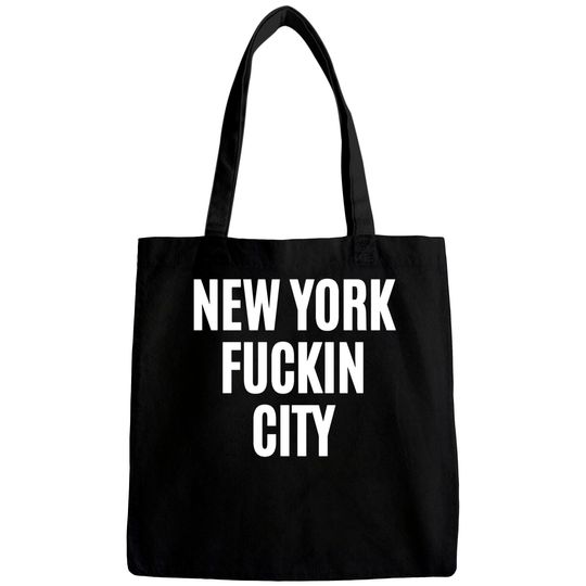 Discover NEW YORK FUCKIN CITY Bags