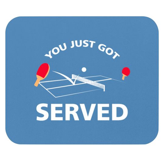 Discover You Just Got Served Ping Pong Mouse Pads