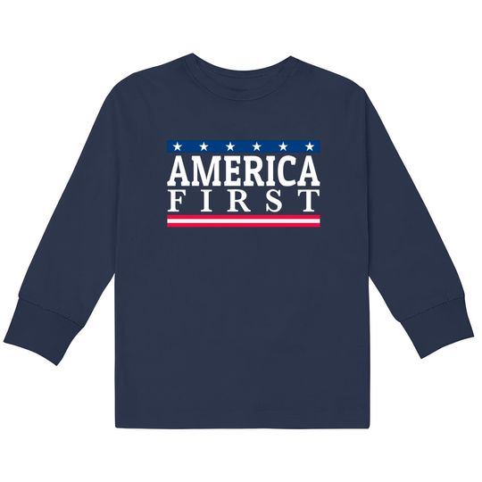 Discover "America First" Pride - American -  Kids Long Sleeve T-Shirts