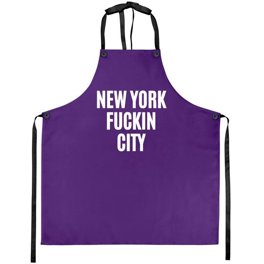 Discover NEW YORK FUCKIN CITY Aprons