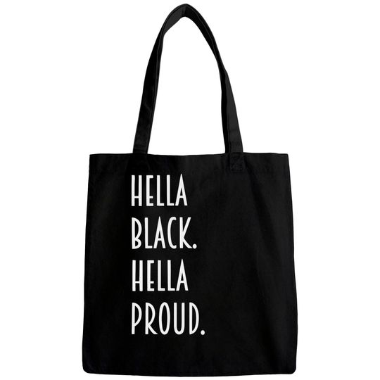 Discover Hella Black hella proud Bags