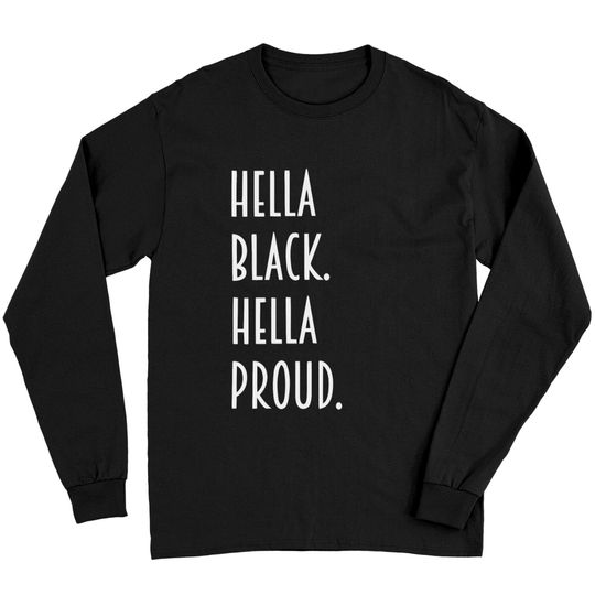 Discover Hella Black hella proud Long Sleeves