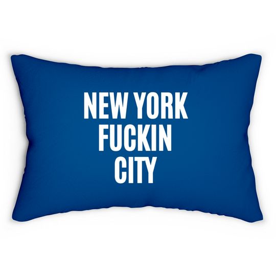 Discover NEW YORK FUCKIN CITY Lumbar Pillows