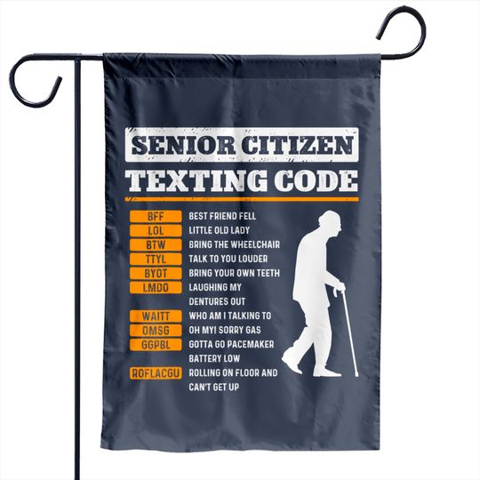 Discover Senior Citizen Texting Codes Old People Gag Jokes Garden Flags