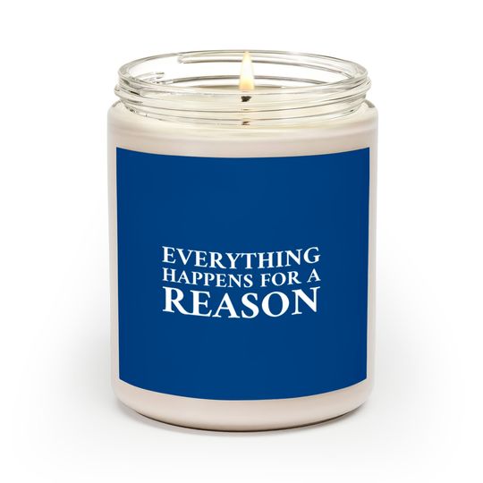 Discover Everything Happens For A Reason Scented Candles